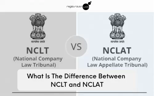 What Is The Difference Between NCLT and NCLAT