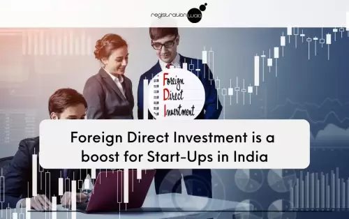 Foreign Direct Investment is a boost for Start-Ups in India
