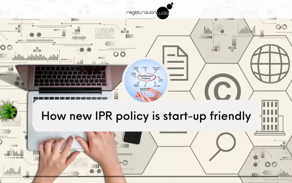 How new IPR policy is start-up friendly