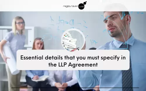 What are the Essentials of an LLP Agreement?