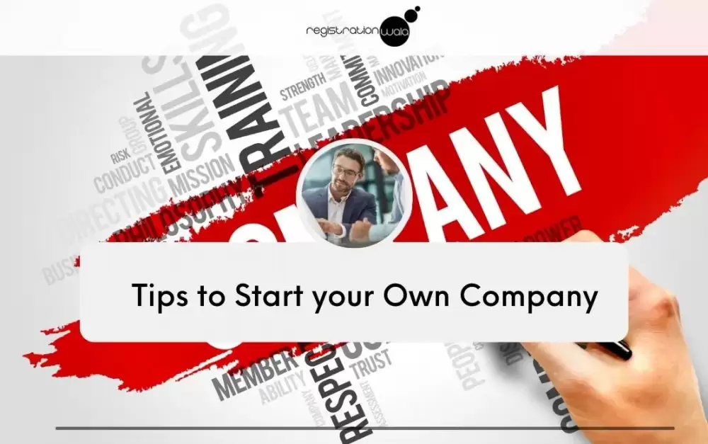 Tips to Start your Own Company