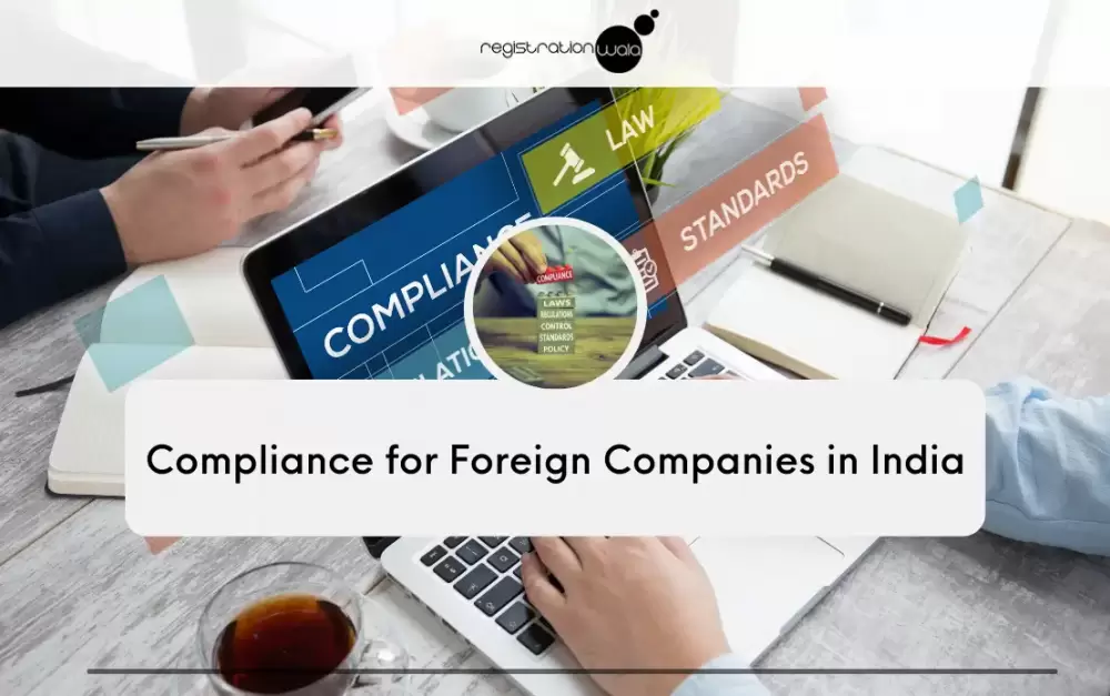 Compliances for Foreign Companies in India