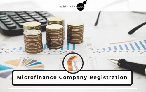 Microfinance Company Registration - RBI Guidelines, Documents & Process