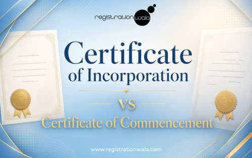 Certificate of Incorporation vs Certificate of Commencement