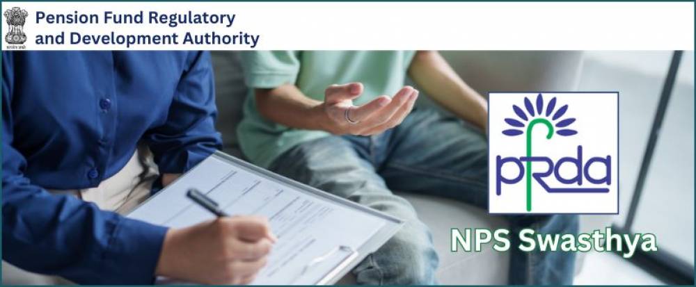 PFRDA introduces NPS Swasthya Pension Scheme PoC 2