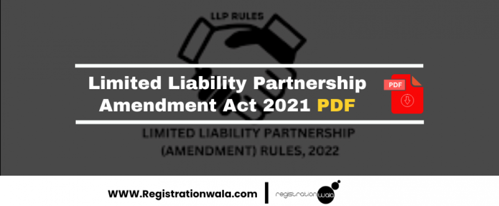 Limited Liability Partnership Amendment Act 2021 PDF