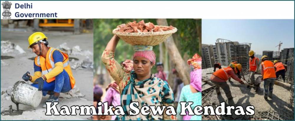 Delhi govt to set up 26 Karmika Sewa Kendras to register workers