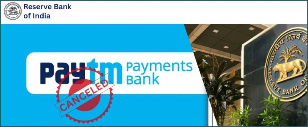 RBI cancels banking license of Paytm Payments Bank