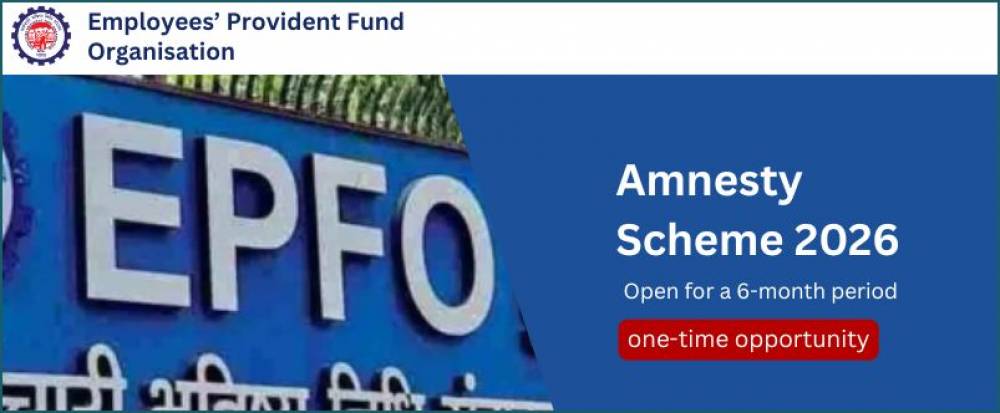 EPFO introduces 6-month Amnesty Scheme