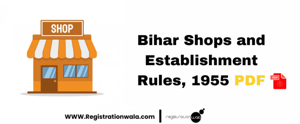BIHAR SHOPS AND ESTABLISHMENTS RULES 1955 PDF
