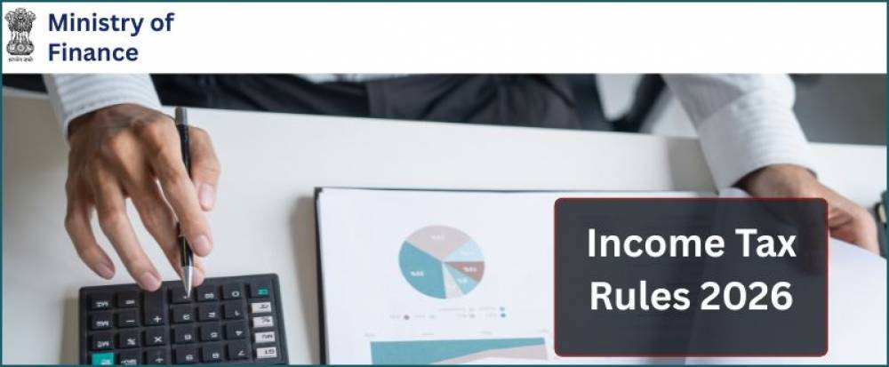 Government notifies new Income Tax Rules 2026