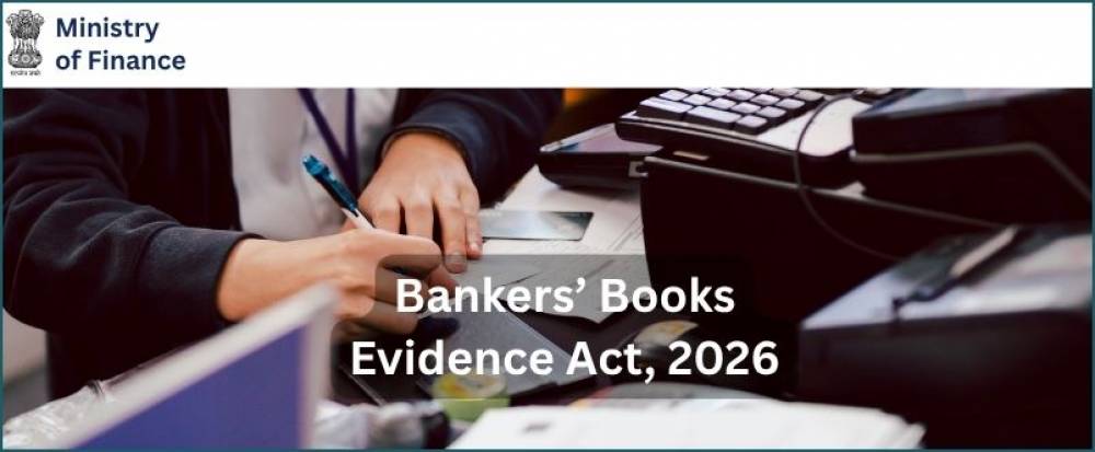 Bankers’ Books Evidence Act, 2026 to come into effect from 1 October 2026