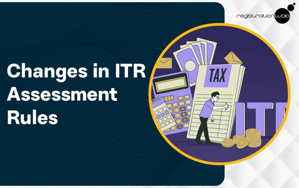 Changes in ITR Assessment Rules w.e.f. 1 April, 2026