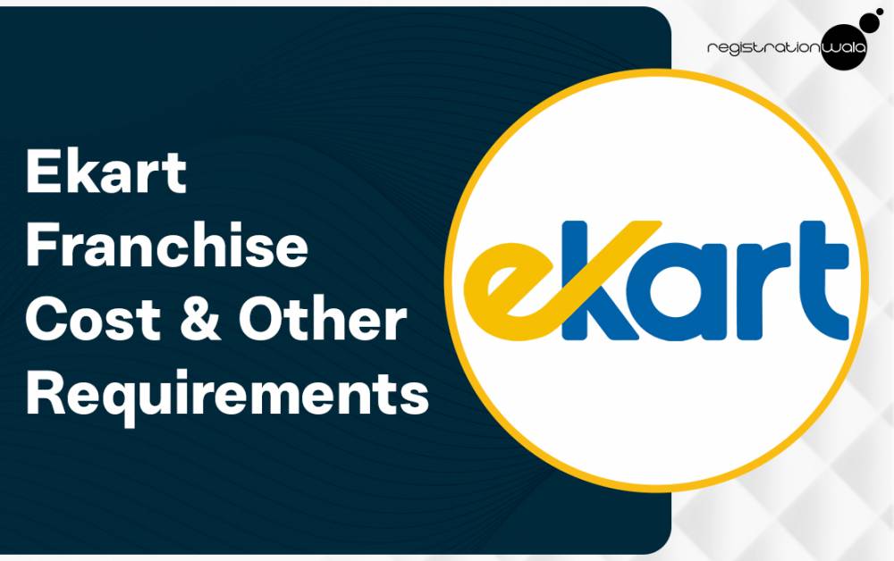 Ekart Franchise Cost & Other Requirements