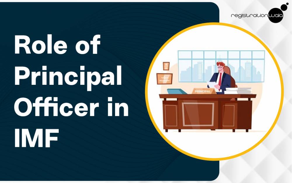 Role of Principal Officer in IMF: Duties, Responsibilities & Legal Liabilities