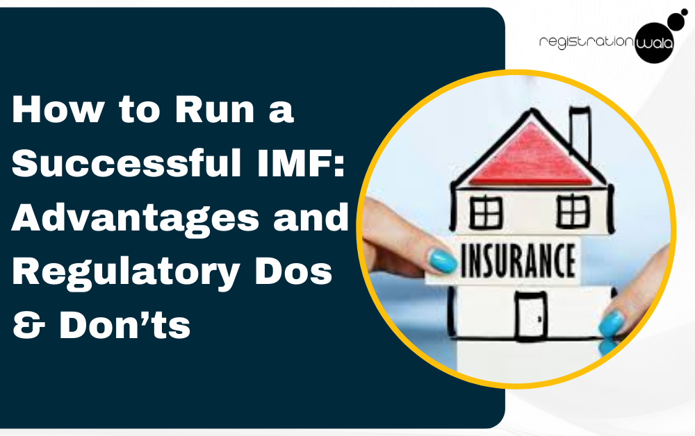 How to Run a Successful IMF: Advantages and Regulatory Dos & Don’t