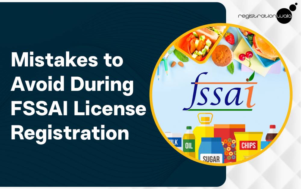 Common Mistakes to Avoid During FSSAI License Registration